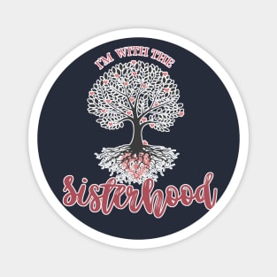 Im with the Sisterhood Tree Hearts Feminist womens sports female unity Magnet